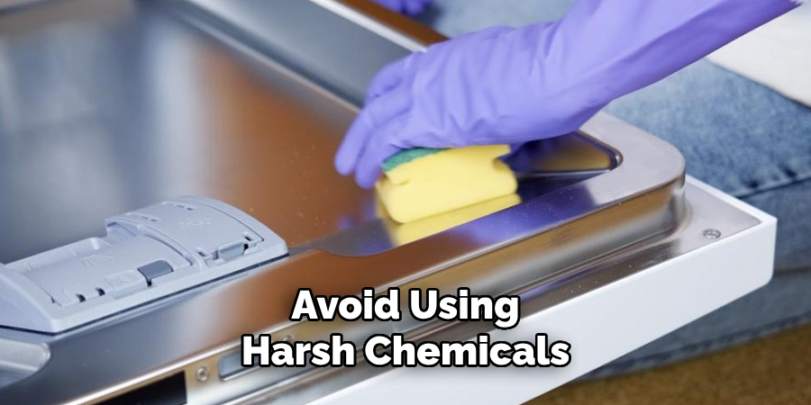 Avoid Using Harsh Chemicals