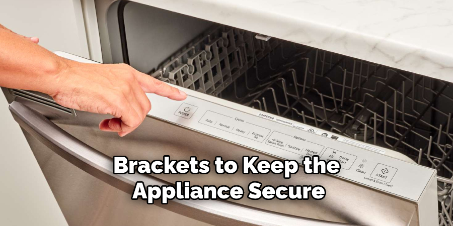 Brackets to Keep the
Appliance Secure