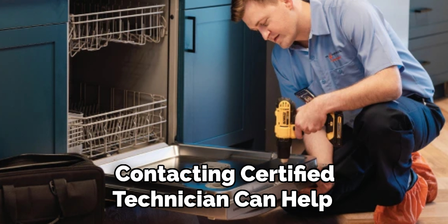  Contacting Certified 
Technician Can Help 