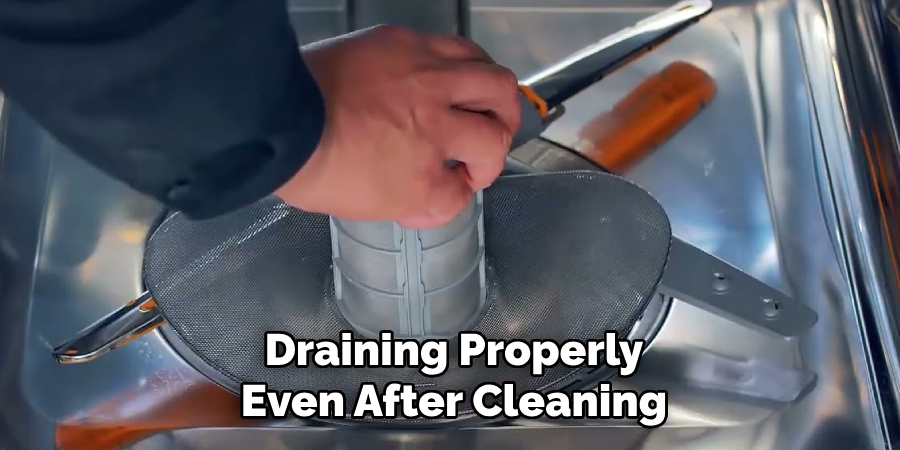 Draining Properly Even After Cleaning