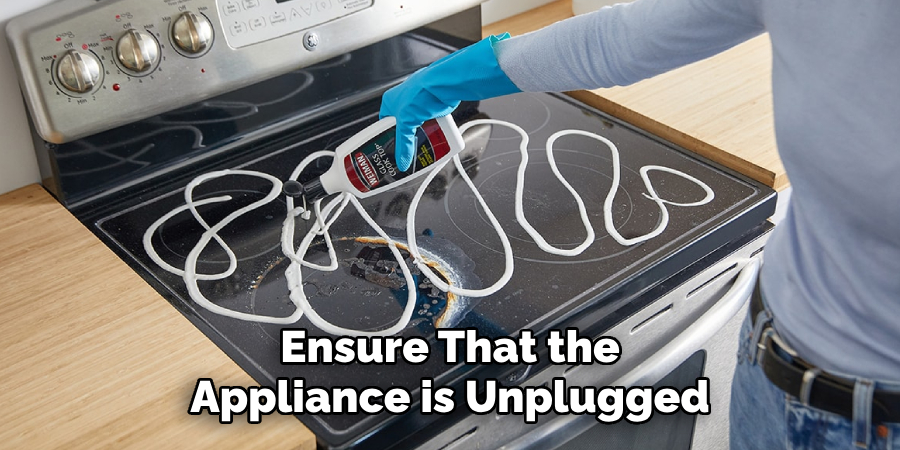 Ensure That the
Appliance is Unplugged 