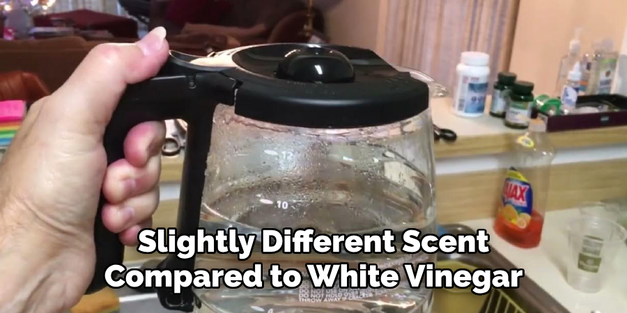 Slightly Different Scent
Compared to White Vinegar