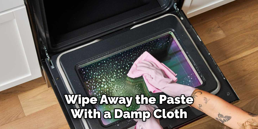 Wipe Away the Paste
With a Damp Cloth