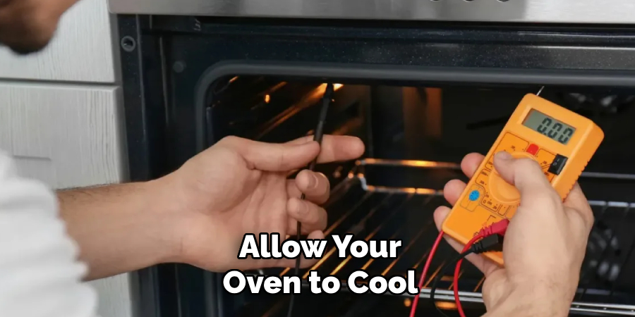 Allow Your
Oven to Cool