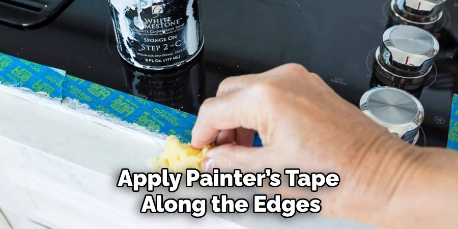 Apply Painter’s Tape
Along the Edges