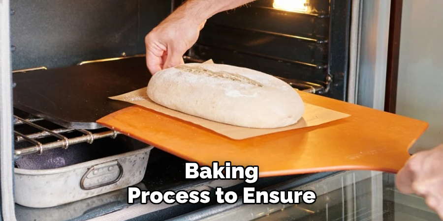  Baking 
Process to Ensure