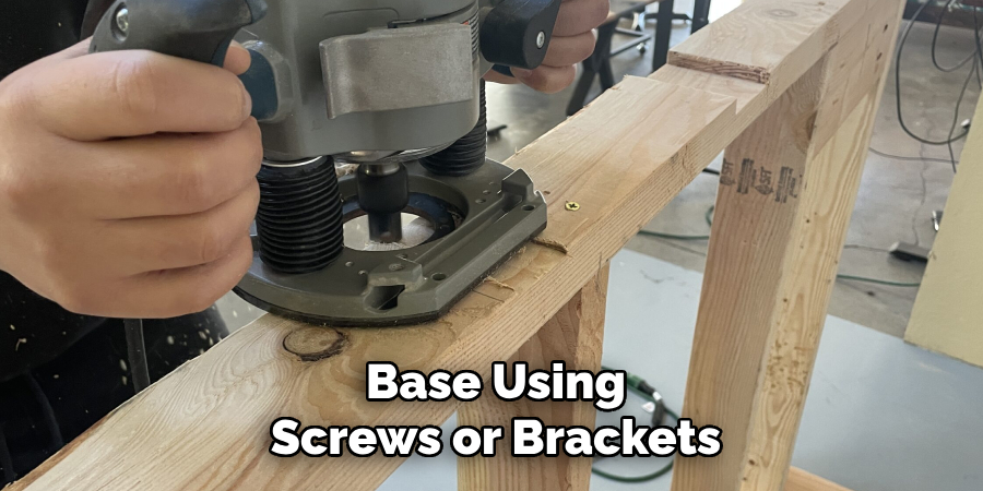 Base Using Screws or Brackets