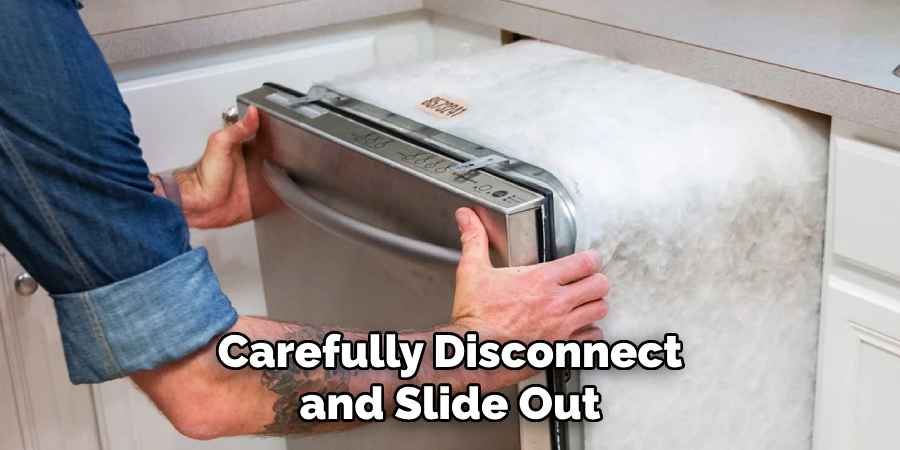 Carefully Disconnect and Slide Out