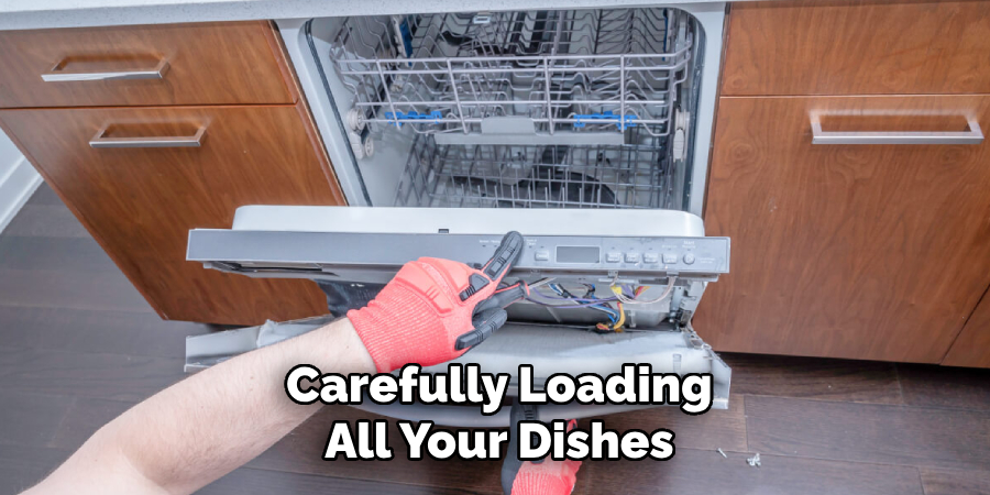 Carefully Loading
All Your Dishes