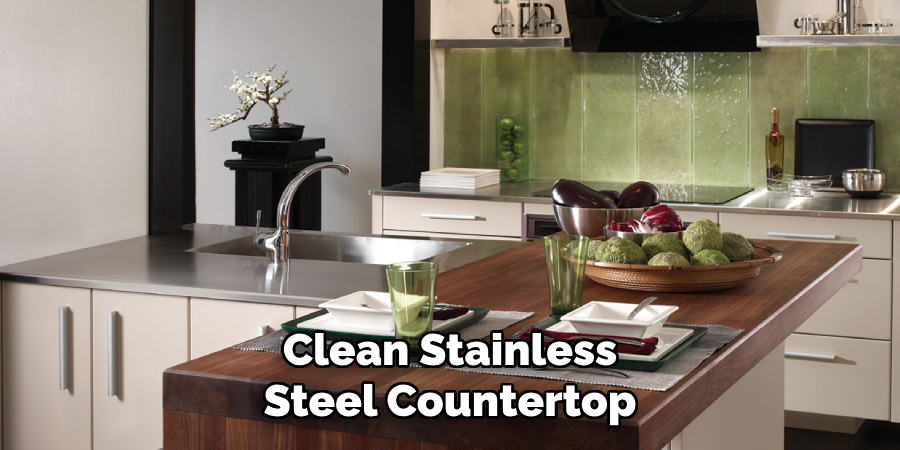 Clean Stainless
Steel Countertop