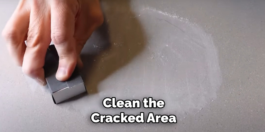 Clean the Cracked Area