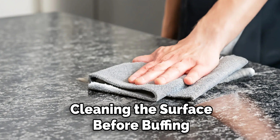 Cleaning the Surface Before Buffing