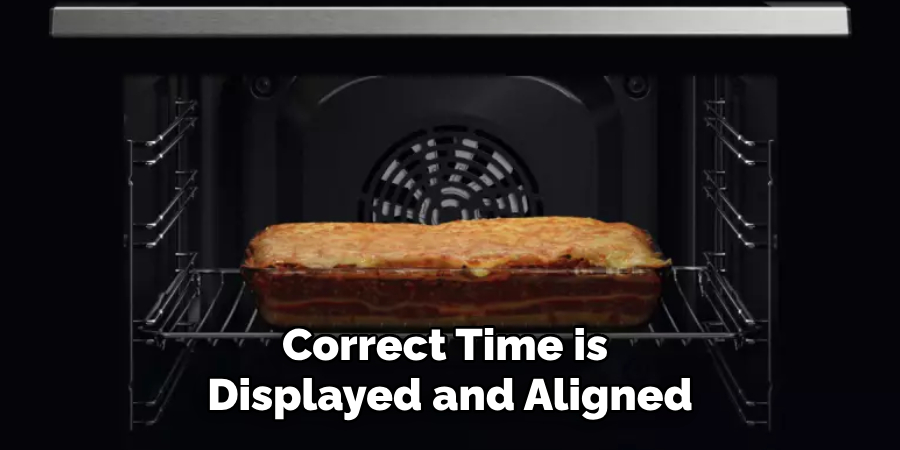 Correct Time is
Displayed and Aligned