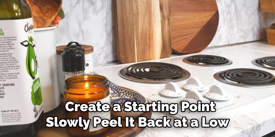 Create a Starting Point
Slowly Peel It Back at a Low