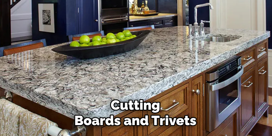 Cutting
Boards and Trivets