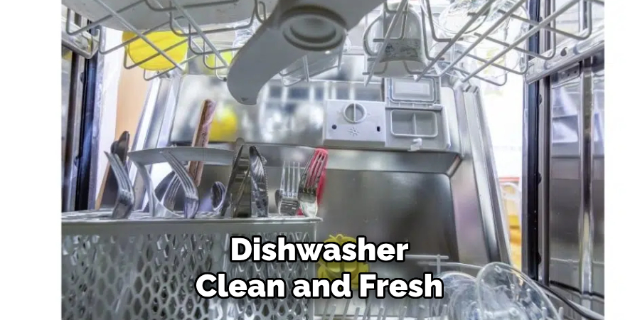 Dishwasher
Clean and Fresh