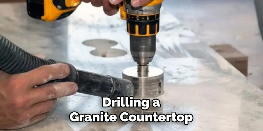 Drilling a
Granite Countertop