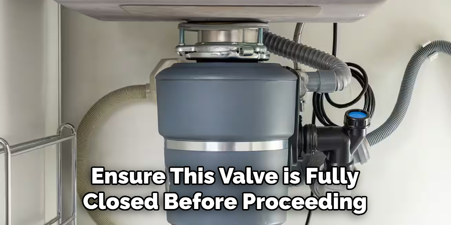 Ensure This Valve is Fully
Closed Before Proceeding