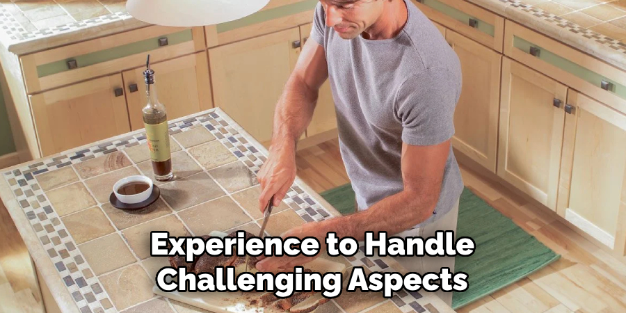 Experience to Handle
Challenging Aspects