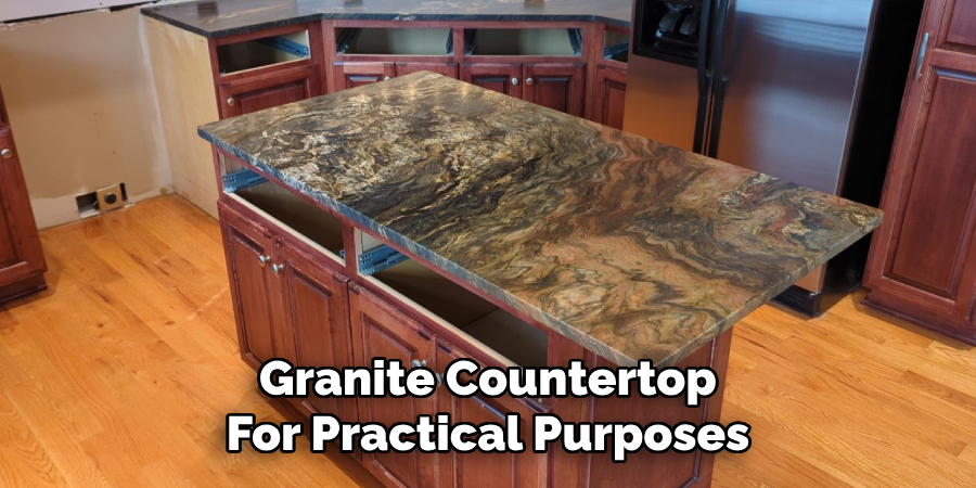 Granite Countertop
For Practical Purposes