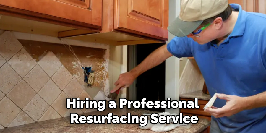 Hiring a Professional
Resurfacing Service