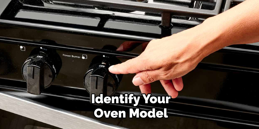 Identify Your
Oven Model