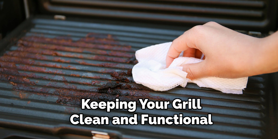 Keeping Your Grill Clean and Functional