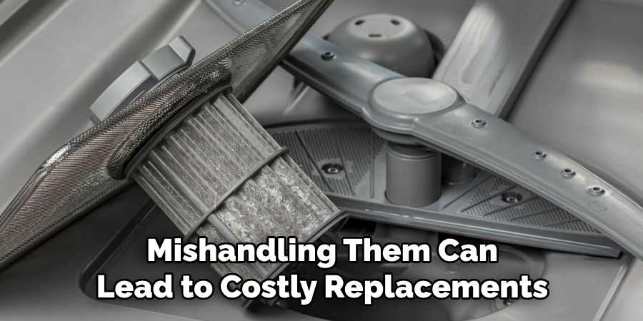 Mishandling Them Can
Lead to Costly Replacements