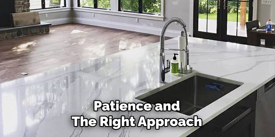 Patience and
The Right Approach