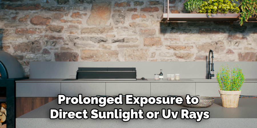 Prolonged Exposure to 
Direct Sunlight or Uv Rays
