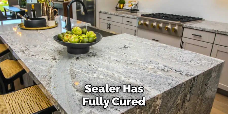 Sealer Has
Fully Cured