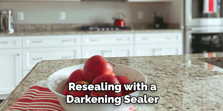 Resealing with a Darkening Sealer