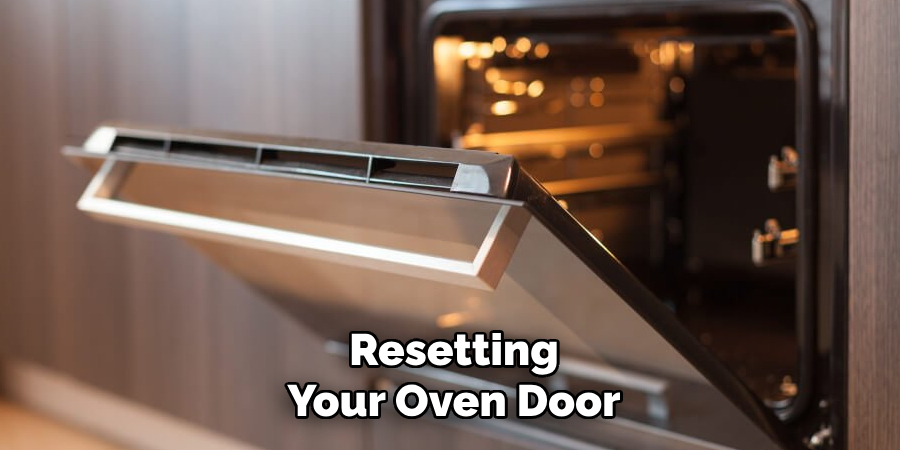 Resetting
Your Oven Door  