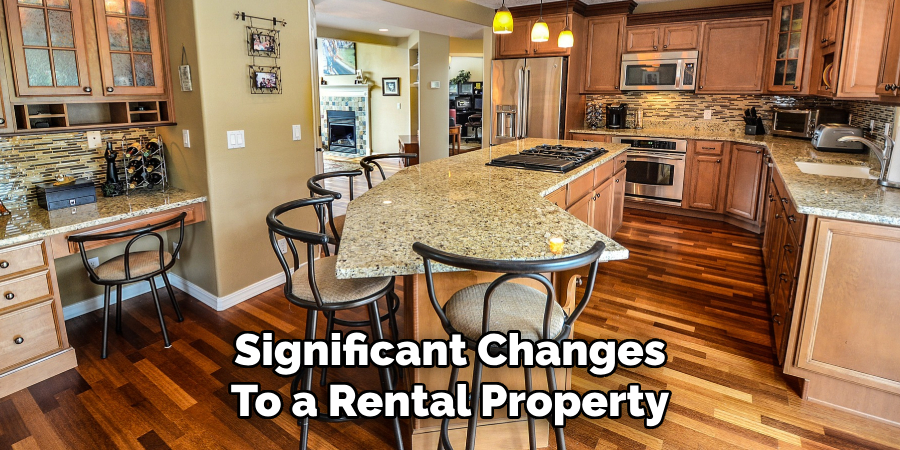 Significant Changes
To a Rental Property
