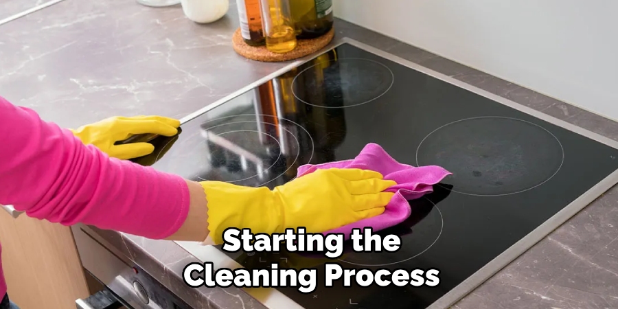 Starting the
Cleaning Process