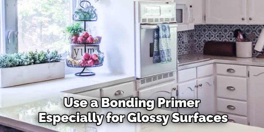 Use a Bonding Primer
Especially for Glossy Surfaces