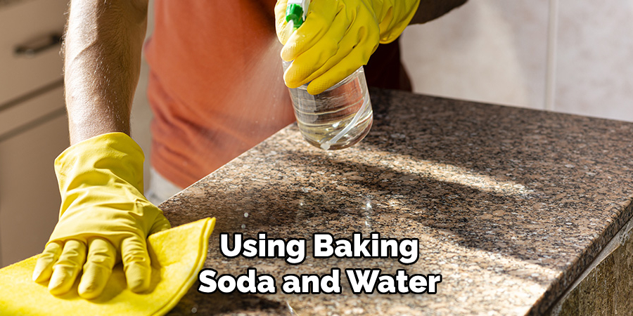 Using Baking
Soda and Water