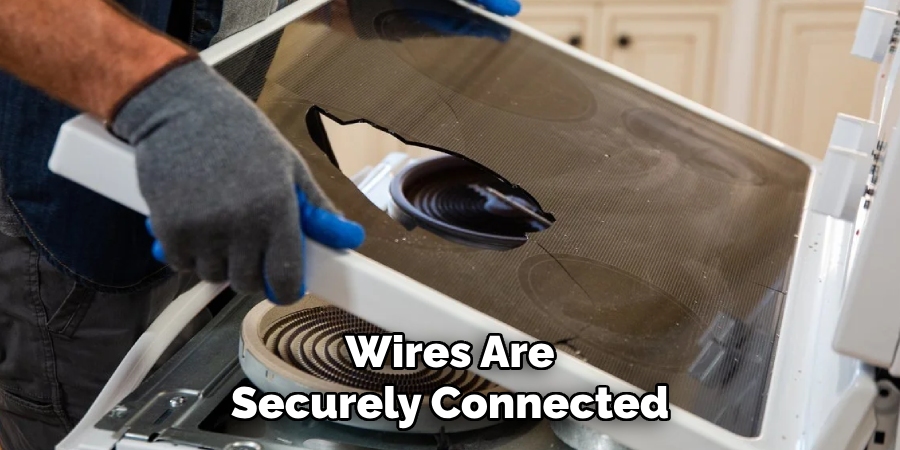 Wires Are
Securely Connected