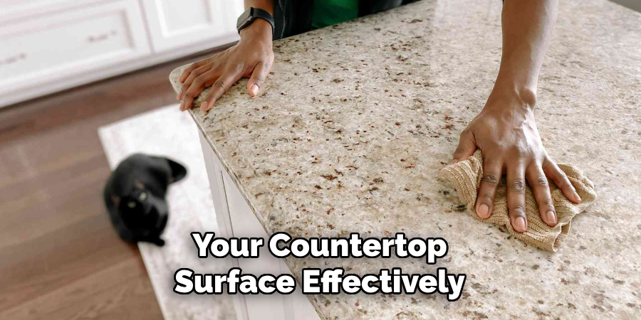 Your Countertop
Surface Effectively