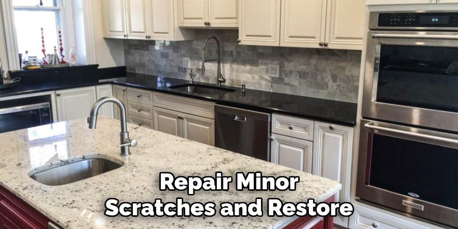 Repair Minor
Scratches and Restore
