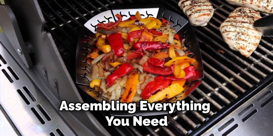 Assembling Everything 
You Need