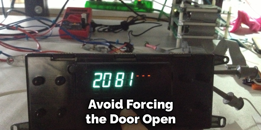 Avoid Forcing the Door Open
