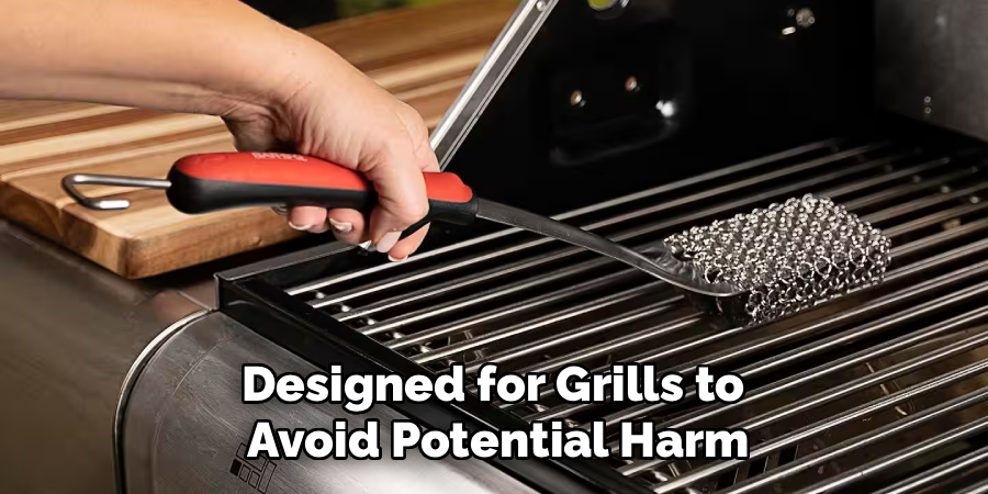 Designed for Grills to 
Avoid Potential Harm