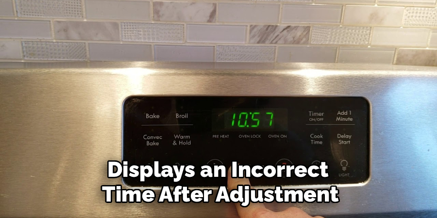 Displays an Incorrect 
Time After Adjustment