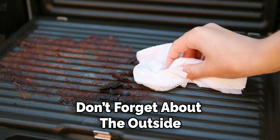 Don’t Forget About 
The Outside