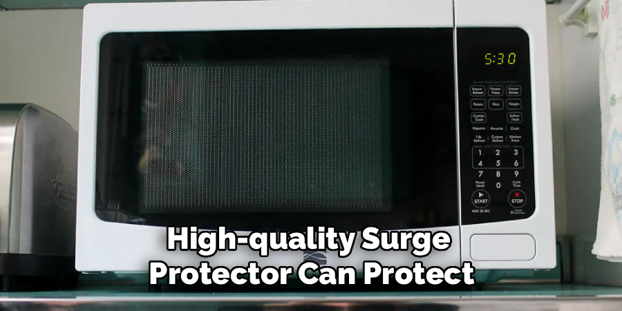 High-quality Surge 
Protector Can Protect