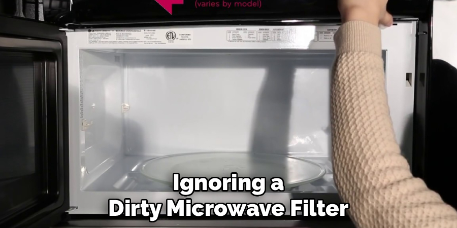 Ignoring a Dirty Microwave Filter