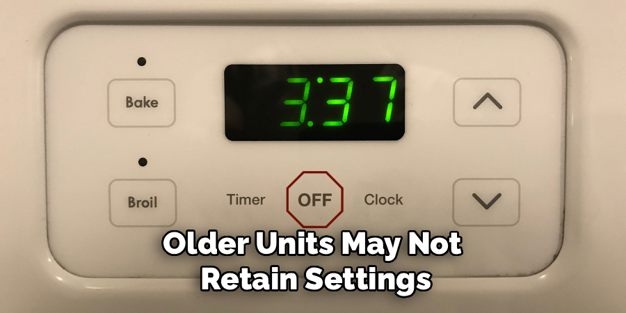 Older Units May Not 
Retain Settings