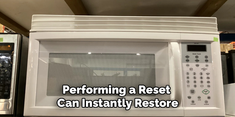 Performing a Reset 
Can Instantly Restore
