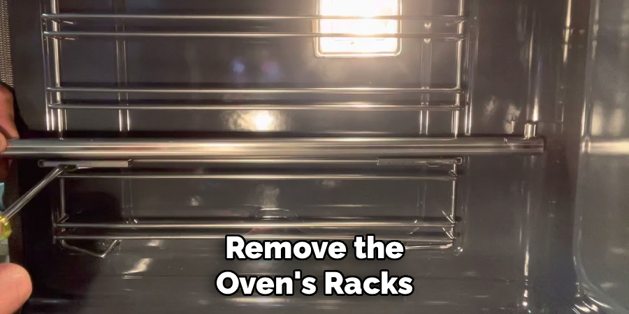 Remove the Oven's Racks